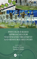 Phycology-Based Approaches for Wastewater Treatment and Resource Recovery