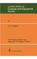Physical Nature and Structure of Oceanic Fronts