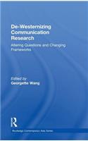 De-Westernizing Communication Research