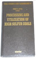 Processing And Utilization Of High Sulfur Coals