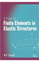 Primer for Finite Elements in Elastic Structures