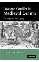 Love and Conflict in Medieval Drama