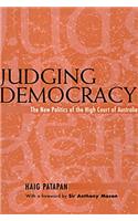 Judging Democracy: The New Politics of the High Court of Australia