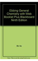 Ebbing General Chemistry with Web Booklet Plus Blackboard Ninth Edition