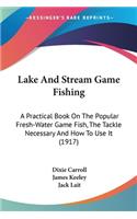 Lake And Stream Game Fishing