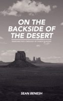 On the Backside of the Desert