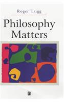 Philosophy Matters: An Introduction to Philosophy
