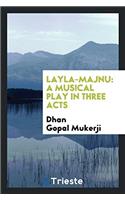 Layla-Majnu: A Musical Play in Three Acts