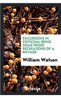 Excursions in Criticism