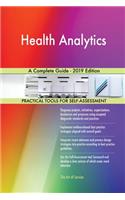 Health Analytics A Complete Guide - 2019 Edition