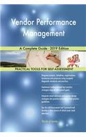 Vendor Performance Management A Complete Guide - 2019 Edition