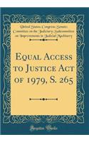 Equal Access to Justice Act of 1979, S. 265 (Classic Reprint)