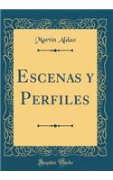 Escenas Y Perfiles (Classic Reprint)