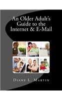 Older Adult's Guide to the Internet & E-Mail