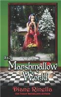 It's a Marshmallow World