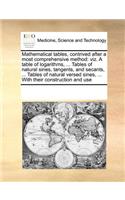 Mathematical Tables, Contrived After a Most Comprehensive Method
