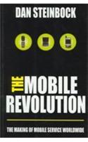 The Mobile Revolution (The Making Of Mobile Service Worldwide)