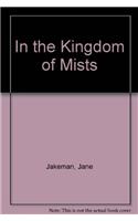 In The Kingdom Of Mists