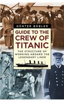 Guide to the Crew of Titanic