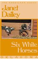 Six White Horses