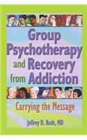 Group Psychotherapy and Recovery from Addiction