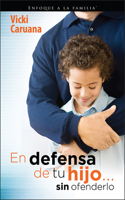 Defensa de Tu Hijo...Sin Ofenderlo