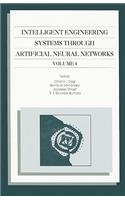 Intelligent Engineering Systems Through Artificial Neural Networks, Volume 4