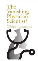 Vanishing Physician-Scientist?