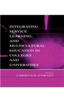 Integrating Service Learning and Multicultural Education in Colleges and Universities: (English)