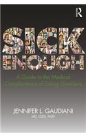 Sick Enough: A Guide to the Medical Complications of Eating Disorders