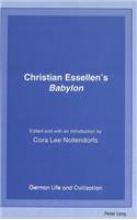 Christian Essellen's Babylon / Edited and with Introduction by Cora Lee Nollendorf