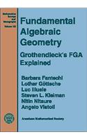 Fundamental Algebraic Geometry: Grothendieck's FGA Explained(Mathematical Surveys and Monographs)