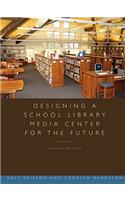 Designing a School Library Media Center for the Future