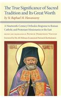 The True Significance of Sacred Tradition and Its Great Worth, by St. Raphael M. Hawaweeny