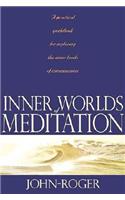 Inner Worlds of Meditation: A Practical Guidebook for Exploring the Inner Levels of Consciousness