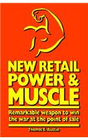 New Retail Power & Muscle