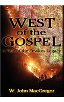 West of the Gospel