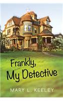 Frankly, My Detective