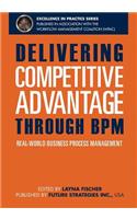 Delivering Competitive Advantage Through BPM