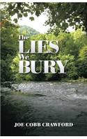 The Lies We Bury