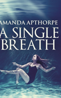 A Single Breath