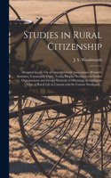 Studies in Rural Citizenship [microform]
