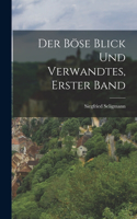 Der böse Blick und Verwandtes, Erster Band