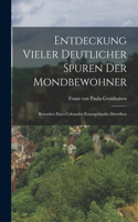 Entdeckung Vieler Deutlicher Spuren Der Mondbewohner