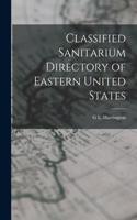 Classified Sanitarium Directory of Eastern United States