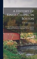 History of King's Chapel, in Boston