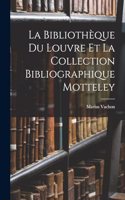 La Bibliothèque Du Louvre Et La Collection Bibliographique Motteley