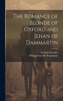 Romance of Blonde of Oxford and Jehan of Dammartin