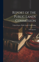 Report of the Public Lands Commission: With Appendix