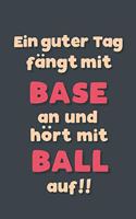 Ein guter Tag fängt mit Baseball an: Notizbuch - tolles Geschenk für Notizen, Scribbeln und Erinnerungen aufbewahren - liniert mit 100 Seiten